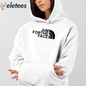 Aim For The Face Shirt 3