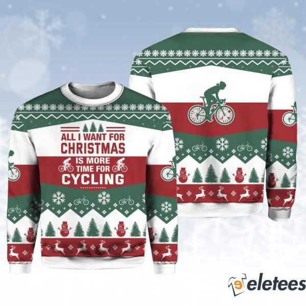 All I Want For Christmas Is Cycling Christmas Ugly Sweater
