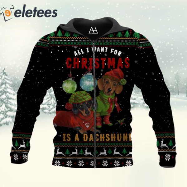 All I Want For Christmas Is Dachshund 3D Christmas Sweatshirt
