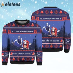 All I Want For Christmas Is More Time For Jiu Jitsu Ugly Christmas Sweater 3