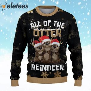 All Of The Otter Reindeer Christmas Ugly Sweater
