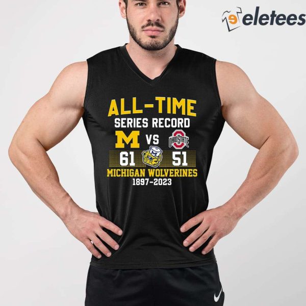 All-Time Series Record Michigan vs Buckeyes 61-51 Shirt