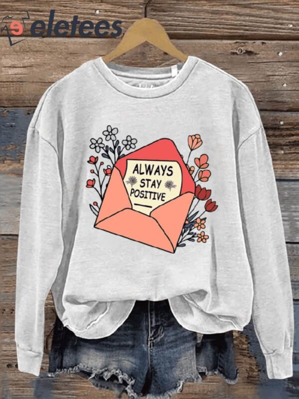 Always Stay Positive Art Print Pattern Casual Sweatshirt