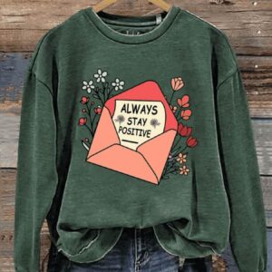 Always Stay Positive Art Print Pattern Casual Sweatshirt2