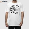 Anti Medic Medic Club Shirt