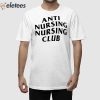 Anti Nursing Nursing Club Shirt