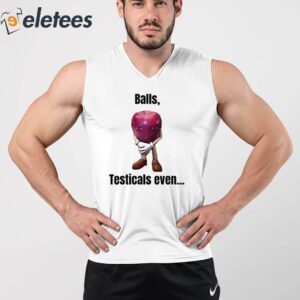 Balls Testicals Even Shirt 2