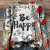 Be Happy Floral Art Print Pattern Casual Sweatshirt