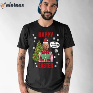 Biden Happy Easter No Bunnies Man Shirt