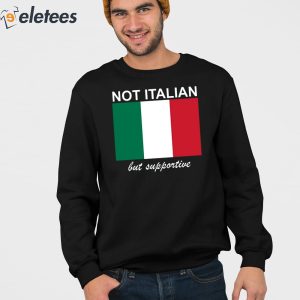 Big Cat Not Italian But Supportive Shirt 3