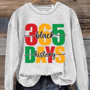 Black History 365 Days Black History Month Art Print Pattern Casual Sweatshirt1