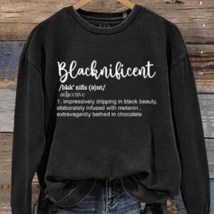Blacknificent Definition Black History Month Art Print Pattern Casual Sweatshirt