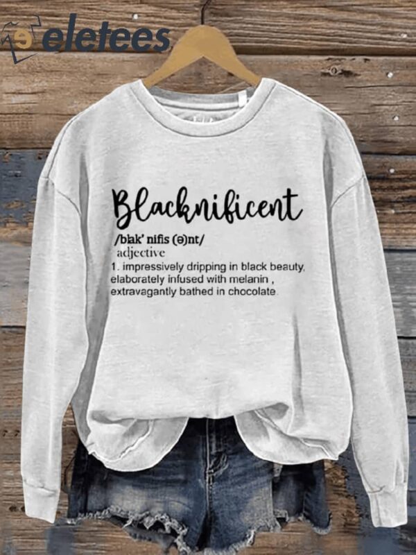 Blacknificent Definition Black History Month Art Print Pattern Casual Sweatshirt
