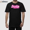 Bonita Pero No Te Pases Shirt