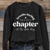 Breathe Darling This Is A Chapter Not The Whole Story Art Design Print Casual Sweatshirt