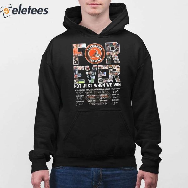 Browns For Ever Not Just When We Win Shirt