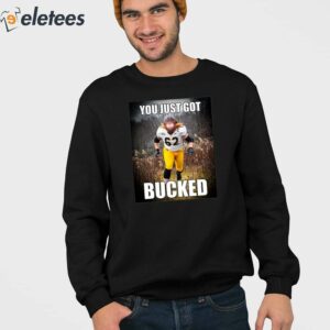 Bucky Williams You Just Got Bucked Shirt 2