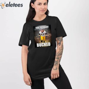 Bucky Williams You Just Got Bucked Shirt 4