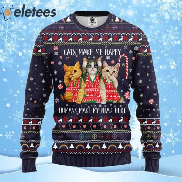 Cat Make Me Happy Humans Make My Head Hurt Ugly Christmas Sweater