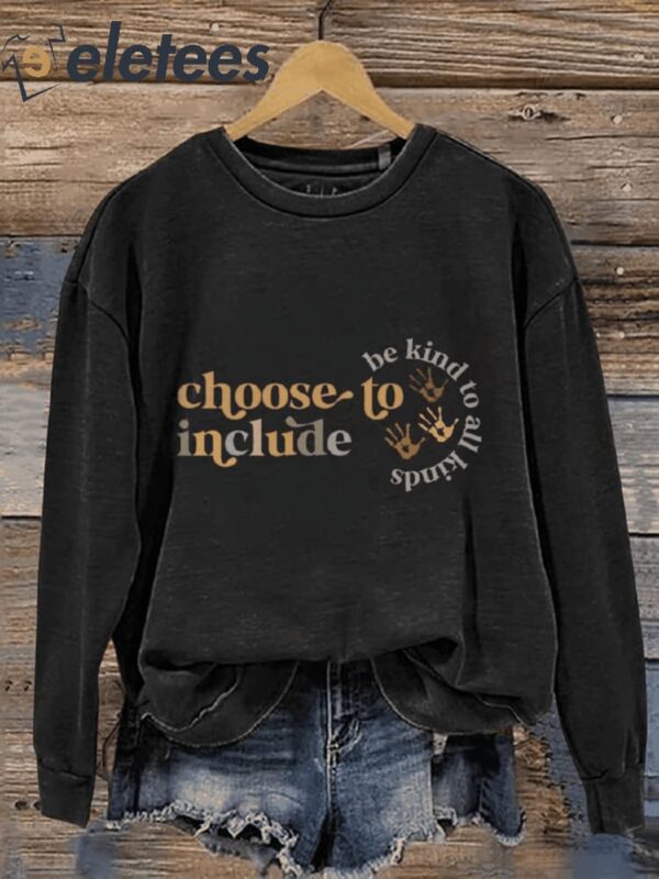Choose To Include Sped Teacher Casual Print Sweatshirt