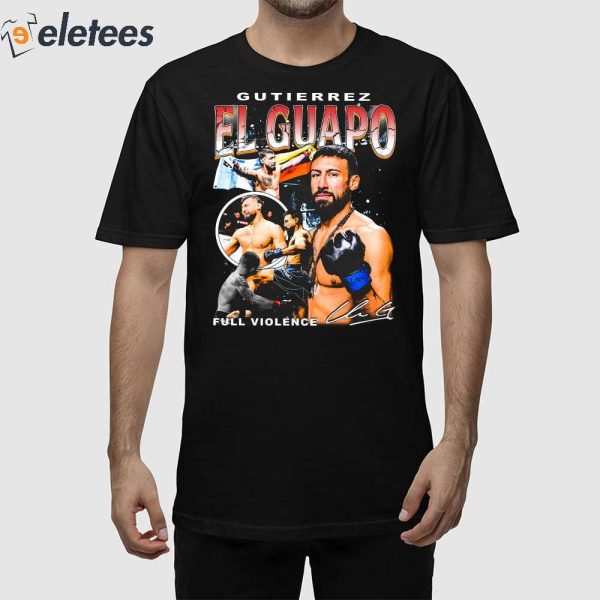 Chris Gutierrez El Guapo Full Violence Shirt