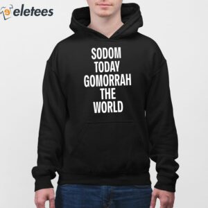 Colby Gordon Sodom Today Gomorrah The World Shirt 3