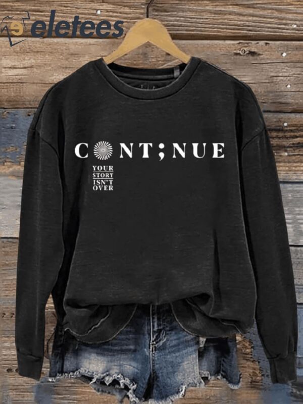 Continue Your Story Isn’t Over Art Print Pattern Casual Sweatshirt