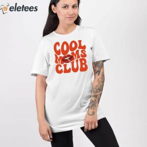 Cool Moms Club Shirt 3