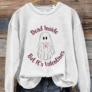Dead Inside But Its Valentines Valentines Day Ghost Casual Print Sweatshirt1