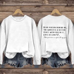 Dear Person Behind Me Casual Print Sweatshirt1