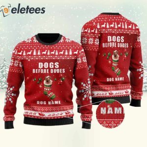 Dogs Before Dudes Custom Dog Name Ugly Christmas Sweater
