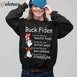 Dr Seuss Buck Fiden I Do Not Like Your Mental Haze Shirt 3
