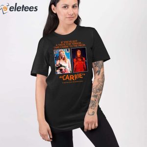 Drew Starkey If Youve Got A Taste For Terror Take Carrie To The Prom Carrie Shirt 2