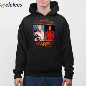 Drew Starkey If Youve Got A Taste For Terror Take Carrie To The Prom Carrie Shirt 4