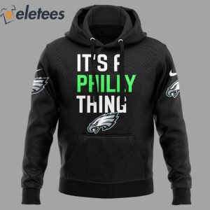 Eagles Its A Philly Thing Black Hoodie 2
