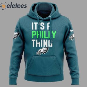 Eagles Its A Philly Thing Blue Green Hoodie 2