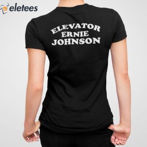 Elevator Ernie Johnson Shirt 6