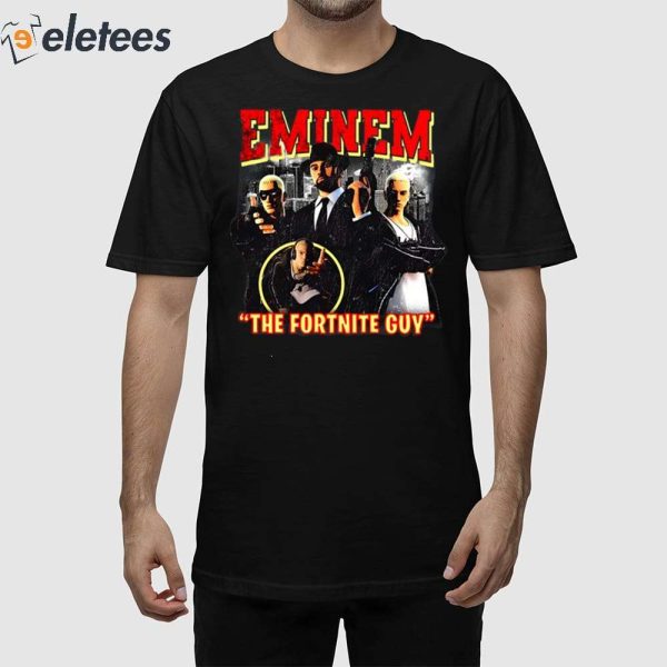 Eminem The Fortnite Guy Shirt