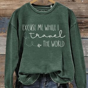 Excuse Me While I Travel The World Art Print Pattern Casual Sweatshirt2