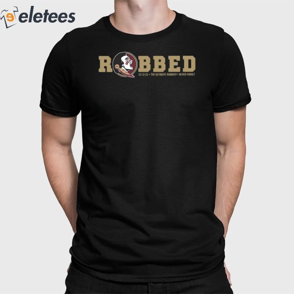 FSU Football Robbed Shirt