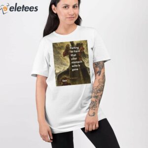 Farting So Hard That Your Stomach Ache Is Gone Sex Shirt 3