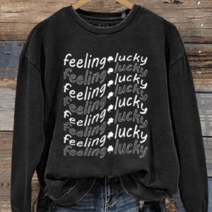 Feeling Lucky St Patricks Day Shamrock Art Design Print Casual Sweatshirt