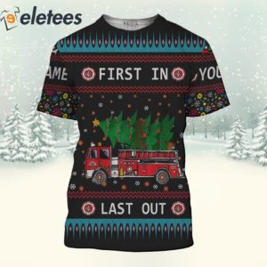 Firefighter First In Last Out Custom Name 3D Christmas Sweatshirt