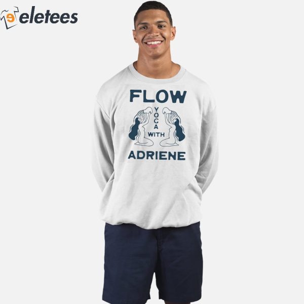 Flow Yoga With Adriene Shirt