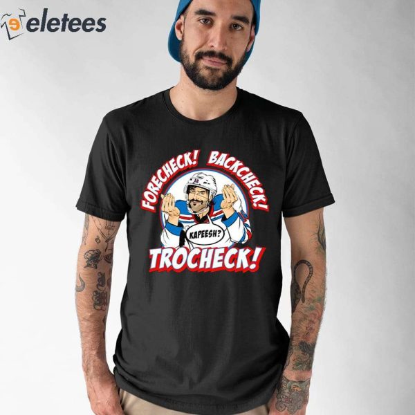 Forecheck Backcheck Trocheck Kapeesh Shirt