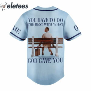 Forrest Gump You Have To Do The Best With What God Gave You Custom Name Baseball Jersey2