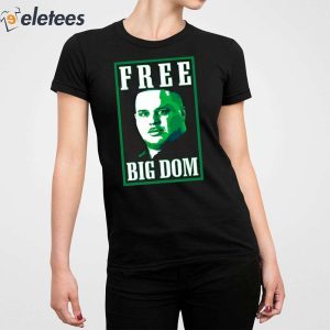 Free Big Dom Shirt 3