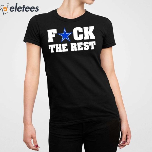 Fuck The Rest Cowboys Shirt