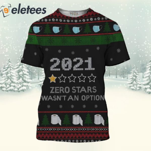 Funny 2021 Zero Stars Wasn’t An Option 3D Christmas Sweatshirt