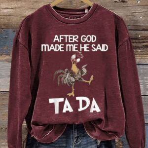 Funny After God Made Me Letter Print Casual Sweatshirt2
